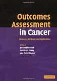 Outcomes Assessment in Cancer: Measures, Methods and Applications