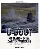 U-Boot-Operationen im Zweiten Weltkrieg 1: Lebensl&auml;ufe von U 1 - U 510: BD 1