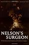 Nelson's Surgeon: William Beatty, Naval Medicine, and the Battle of Trafalgar