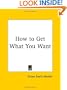 How to Get What You Want