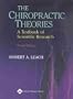 The Chiropractic Theories: A Textbook of Scientific Research