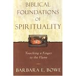 Biblical Foundations of Spirituality; Touching a Finger to the Flame book cover