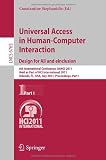 Universal Access in Human-Computer Interaction. Design for All and eInclusion: 6th International Conference, UAHCI 2011, Held as Part of HCI ... Applications, incl. Internet/Web, and HCI)