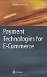 Payment Technologies for E-Commerce