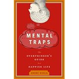 Mental Traps: The Overthinker's Guide to a Happier Lifeby Andre Kukla