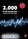 Produkt-Bild: 2.000 Profi-Ger&auml;usche, CD-ROM Ger&auml;usche f&uuml;r Profi-Projekte. MP3 unterst&uuml;tzende Software