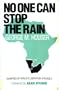 No One Can Stop the Rain: Glimpses of Africa's Liberation Struggle (African Studies (New York, N.Y.).)