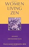 Women Living Zen: Japanese Soto Buddhist Nuns