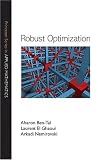 Robust Optimization (Princeton Series in Applied Mathematics)