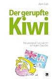 Der gerupfte Kiwi: Neuseeland - Fast wie im richtigen Paradies - Allen Falls
