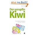 Der gerupfte Kiwi: Neuseeland. Fast wie im richtigen Paradies