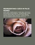 Reprezentanci Czech w pice nonej: Pavel Hapal, Tomá Rosický, Horst Siegl, Petr ech, Milan Baro, David Rozehnal, Jaromír Blaek (Polish Edition)