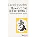 Qu'est-ce que le lib�ralisme ? : Ethique, politique, soci�t�