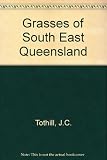 The grasses of Southeast Queensland