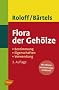Flora der Geh�lze - Bestimmung - Eigenschaften - Verwendung