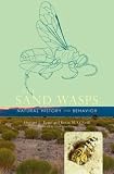 The Sand Wasps: Natural History and Behavior