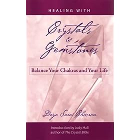 Healing with Crystals & Gemstones by Daya Chocron