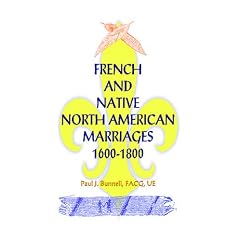 French and Native North American Marriages, 1600-1800