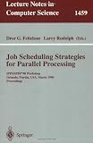 Job Scheduling Strategies for Parallel Processing: IPPS/SPDP'98 Workshop, Orlando, Florida, USA, March 30, 1998 Proceedings (Lecture Notes in Computer Science)