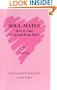 Soulmates: How to Find Them and Keep Them!