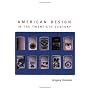 American Design in the Twentieth Century (Studies in Design and Material Culture)