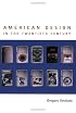 American Design in the Twentieth Century (Studies in Design and Material Culture)