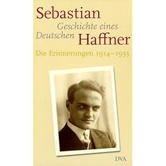Geschichte eines Deutschen. Die Erinnerungen 1914-1933