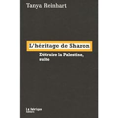 L'h�ritage de Sharon : D�truire la Palestine, suite