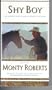 Shy Boy: The Horse That Came in From the Wild
