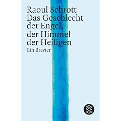 Das Geschlecht der Engel, der Himmel der Heiligen: Ein Brevier
