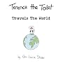 Terence the Toilet Travels the World
