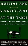 Muslims and Christians at the Table: Promoting Biblical Understanding Among North American Muslims