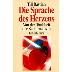 Die Sprache des Herzens - Von der Taubheit der Schulmedizin