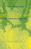 Gather At The River: Notes From The Post-millennial South (Southern Literary Studies) Hal Crowther