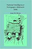 National Intelligencer Newspaper Abstracts: 1846