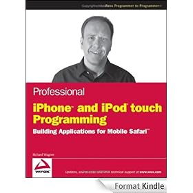 Professional iPhone and iPod touch Programming: Building Applications for Mobile Safari (Wrox Professional Guides)