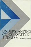 Understanding Conservative Judaism (Emet ve emunah : studies in Conservative Jewish thought)
