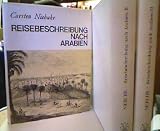 Reisebeschreibung nach Arabien und den umliegenden L�ndern ( ND Der Erstausgabe Kopenhagen, M�ller 1774-1778) - Carsten. Niebuhr