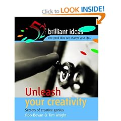 Unleash Your Creativity: Secrets of Creative Genius (52 Brilliant Ideas)