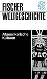 Fischer Weltgeschichte, Bd.21, Altamerikanische Kulturen