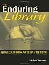 The Enduring Library