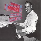 Review Merrill E. Moore  / Boogie My Blues Away