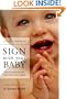 Sign With Your Baby : How to Communicate With Infants Before They Can Speak (book only)