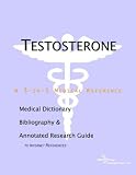 Testosterone - A Medical Dictionary, Bibliography, and