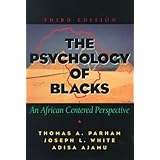 The Psychology of Blacks: An African Centered Perspective (3rd Edition)