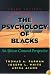 The Psychology of Blacks: An African Centered Perspective (3rd Edition)