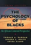 The Psychology of Blacks: An African Centered Perspective (3rd Edition)