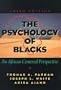 The Psychology of Blacks: An African Centered Perspective (3rd Edition)