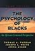 The Psychology of Blacks: An African Centered Perspective (3rd Edition) by Thomas A. Parham ISBN 0130959464
