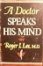 A Doctor Speaks His Mind By Roger I. Lee, M.D., Little, Brown And Company, First Edition, 1958